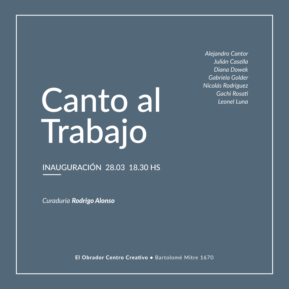 elobradorcc's tweet photo. #CantoAlTrabajo | ¡Los esperamos en la inauguración el próximo 28/3!
Muestra de arte curada por Rodrigo Alonso.
📍 El Obrador - Bartolomé Mitre 1670 (CABA) https://t.co/2QhGrMJU3B