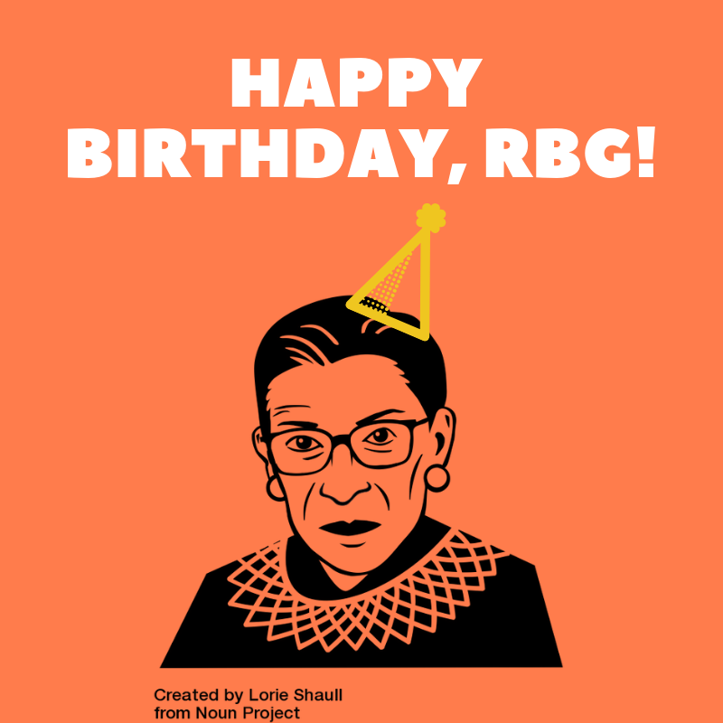 Happy 86th Birthday to Justice Ruth Bader Ginsburg! 