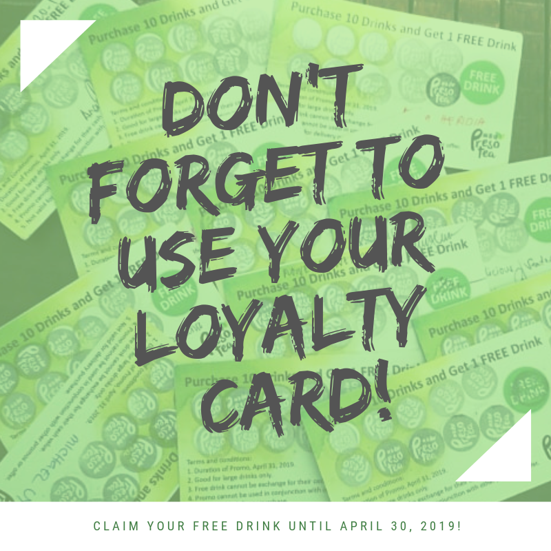 PresoteaPH's tweet photo. Don't forget to use your Presotea Loyalty Card! Have it stamped and avail your free drink until April 20, 2019. 😉 #PresoteaPH #brew2order #teapresso #promo #freebie #freedrink https://t.co/jFlbEDuKBH