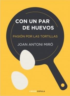 🥚 La #truita és un plat divertit i que ofereix la possibilitat de fer infinitat de combinacions.

🍳 “Con un par de huevos” és el nou #llibre de Joan Antoni Miró, que agrupa algunes de les #receptes que ha dut a terme durant els 40 anys a la seva afamada truiteria <a href="/LesTruites/">Les Truites</a>.