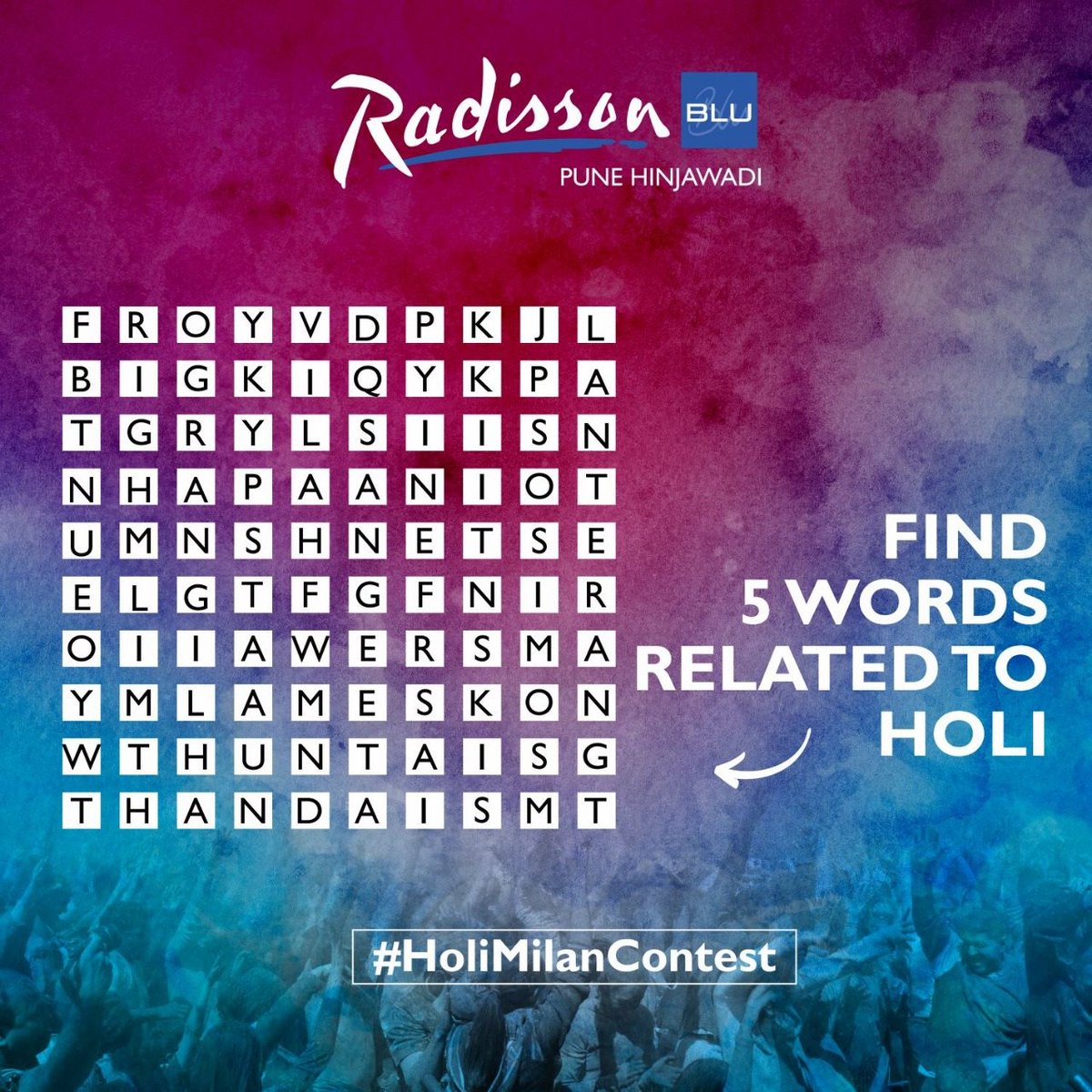 #ContestAlert

1- Participate in our #HoliMilan contest & Find 5 words related to Holi.

2- The winner will get Complimentary brunch vouchers for 2.

3- The contest dates: 16th March to 20th March

#RadissonBluPuneHinjawadi #ParticipateToWin #Contest #Giveaway #ContestIndia
