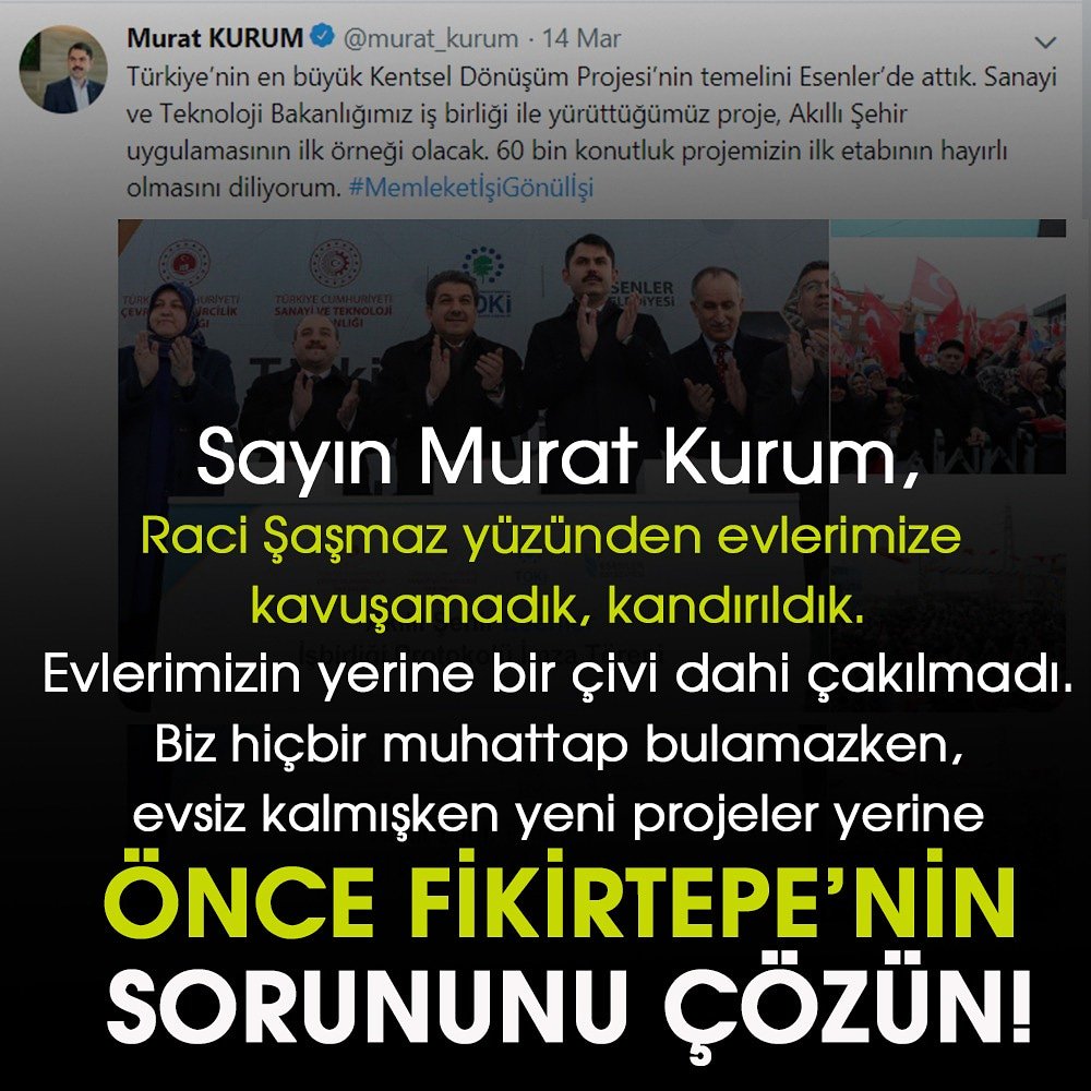 Raci Şaşmaz, kentsel dönüşüm vaadiyle bizi kandırdı. Planlı bir şekilde bizden topladığı 700 milyon TL'nin 4 de birini dahi harcamadan inşaatları terketti.Paraları da diğer şirketlerine aktardı.Klasik bir müteahhit batışı değil, planlı bir şekilde paramıza el koydu! <a href="/murat_kurum/">Murat KURUM</a>