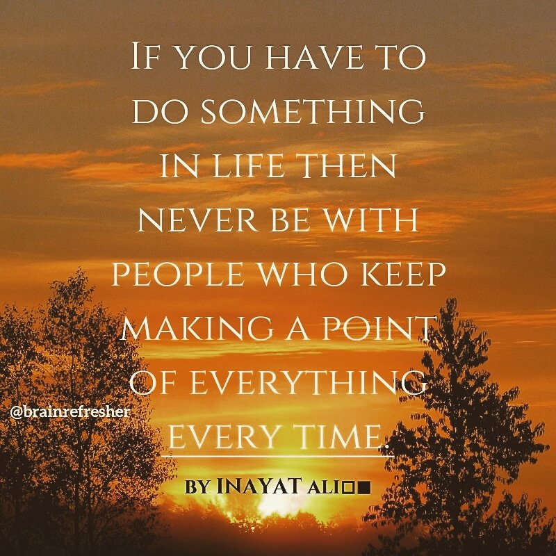 brainrefresher's tweet image. If you have to do something in life then never be with people who keep making a point of everything every time.
#brainrefresherbyik #quotesbyik #quotesaboutlife #quotes #quoteoftheday #quotesdaily #quoteslover #thoughts #thoughtoftheday #positivethoughts #latenightthoughts