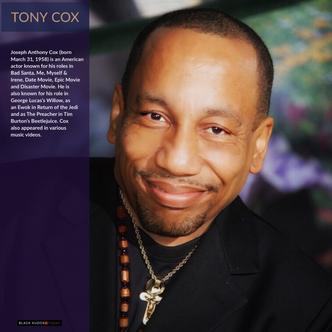 Happy Birthday to Tony Cox.
 