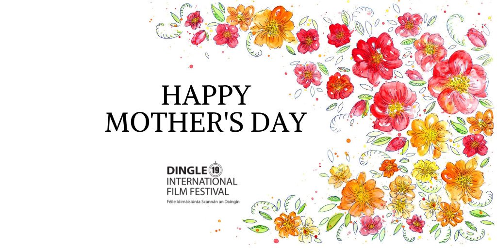 DingleFilm's tweet photo. Happy Mother's Day. #MothersDay #HappyMothersDay #DingleIFF https://t.co/eS03x6BwWk