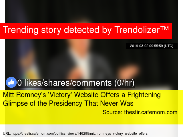 Mitt Romney's 'Victory' Website Offers a Frightening Glimpse of the Presidency That Never Was #king... mittromney.trendolizer.com/2019/03/mitt-r…