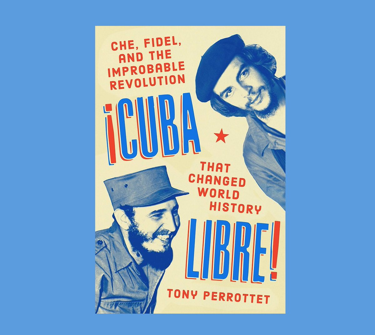 Tony Perrottet’s ¡Cuba Libre! focuses not on Castro’s consolidation of power but rather on the insurrection itself. Victor Corona's review: ow.ly/4h0j50opOgt