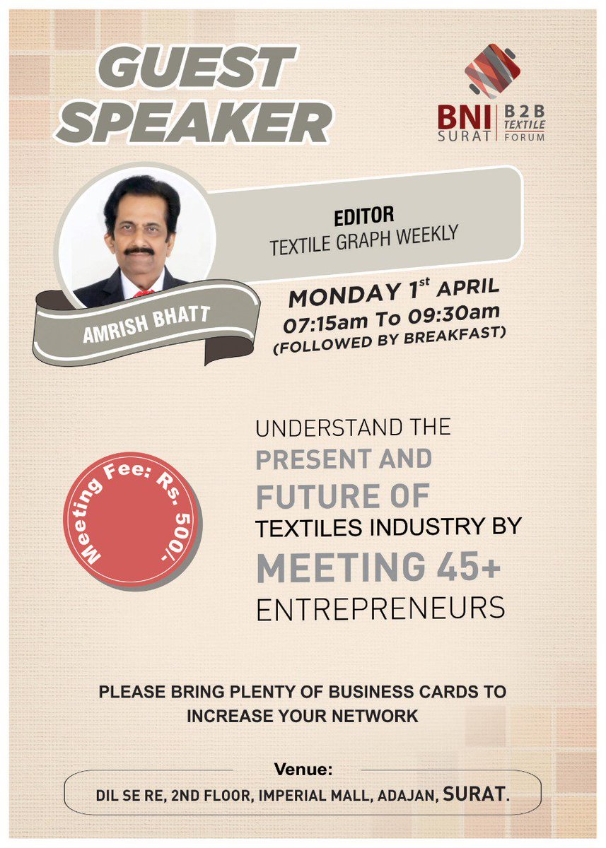 BNISurat's tweet image. Mr. Amrish Bhatt, Editor - #Textile Graph Weekly coming as a #GuestSpeaker at #B2BTextileForum. Understand the present &amp;amp; #futureofTextilesIndustry by meeting 45+ #Entrepreneurs.
Date:1st April 2019 from 07.15AM To 9.30AM
Venue:Dil Se Re, Imperial Mall, Adajan, Surat 
Fees: Rs.500