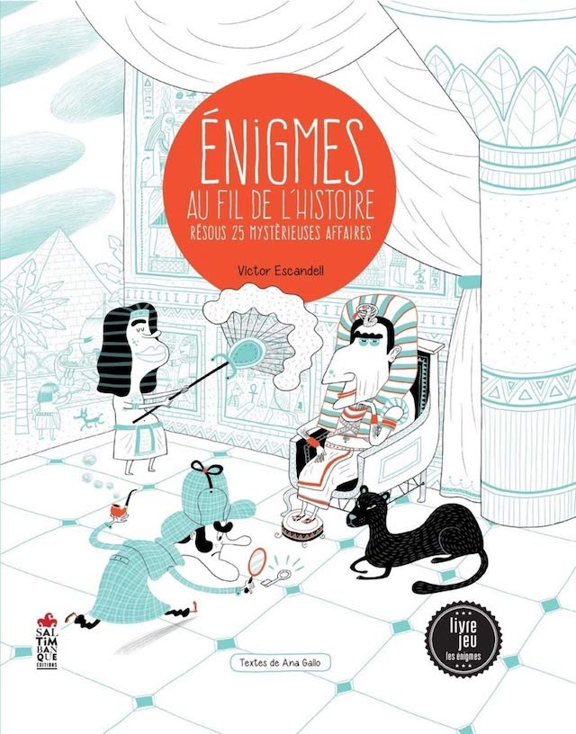 #LivredujourSorcières
Énigmes au fil de l'Histoire: Résous 25 mystérieuses affaires
Victor Escandell et Ana Gallo
éd. Saltimbanque
sur librairies-sorcieres.fr