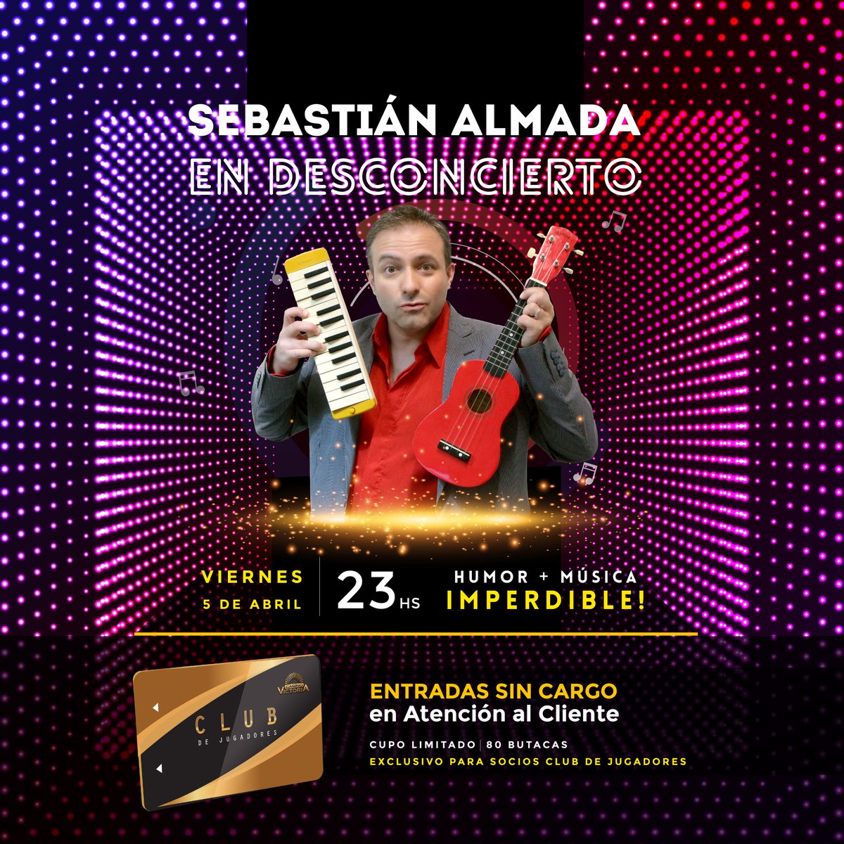 El próximo viernes 5 de abril a las 23 hs llega a nuestro escenario Sebastián Almada a presentar su nuevo show "Almada en Desconcierto" de música y mucho humor.
ENTRADAS SIN CARGO para socios del Club de Jugadores presentando credencial en Atención al Cliente.