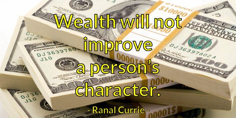 Ranal55's tweet photo. Wealth will not improve a person’s character.

#quote  #FridayFundamentals https://t.co/giG4QbnmAU