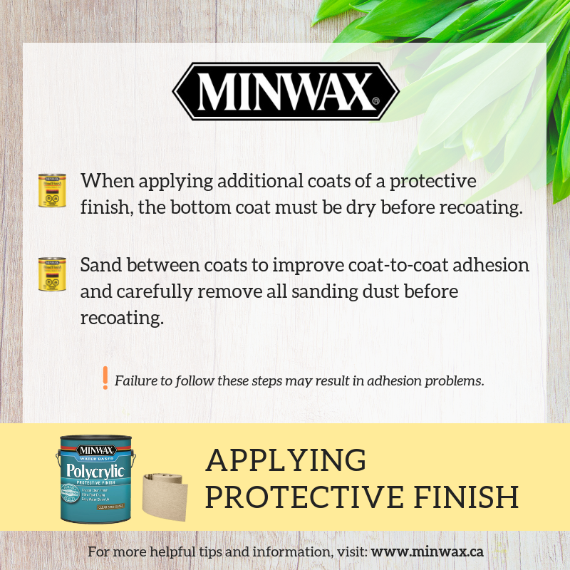 #MinwaxTip: Allow the stain to dry the recommended amount of time before applying the first coat of a clear finish. Applying the protective finish before the stain has completed dried may result in chipping, peeling, or bleeding of colour.