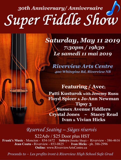 Super Fiddle Show in Riverview, New Brunswick Saturday May 11. 30th Anniversary! @ivanhicks1 @StaceyFiddle @PattiKusturok #fiddle #moncton #riverview #newbrunswick #oldtime #oldtyme #music @CityofMoncton @TownofRiverview @MonctonNBNews