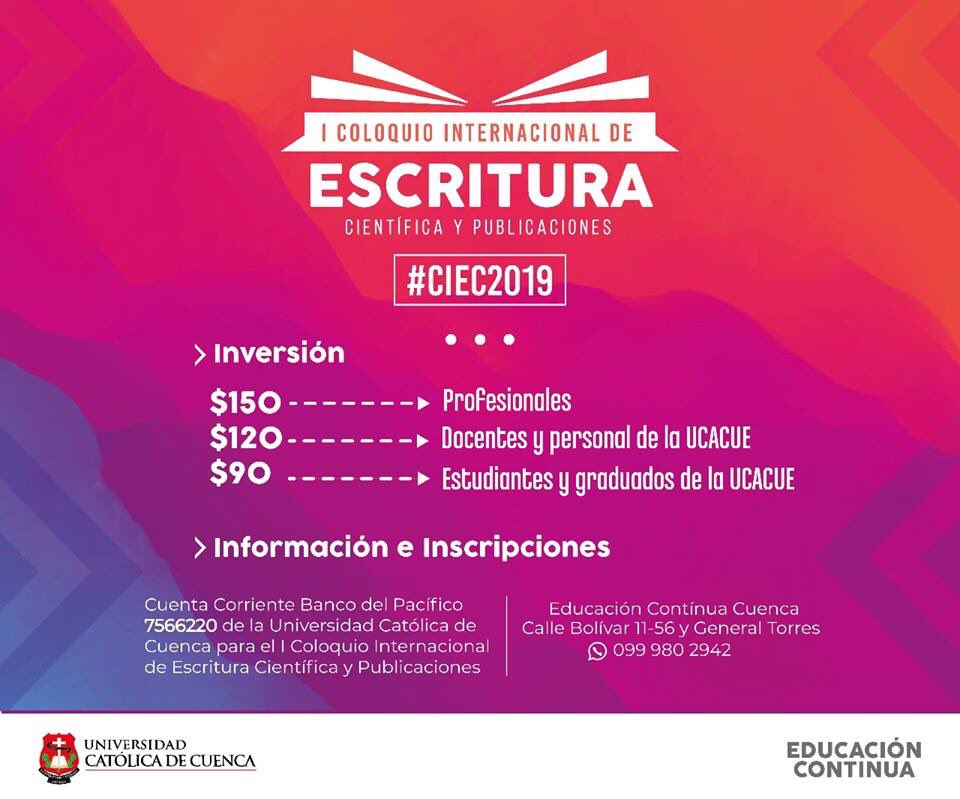 mari_mariposa7's tweet photo. Entérate, capacítate, participa! Ciclo de conferencias y talleres del I Coloquio Internacional de Escritura Científica y Publicaciones - Universidad Católica de Cuenca, Ecuador, 23 al 25 de abril de 2019 #CIEC2019 #coloquioescrituracientifica #UCACUE https://t.co/Rv2npKipf4