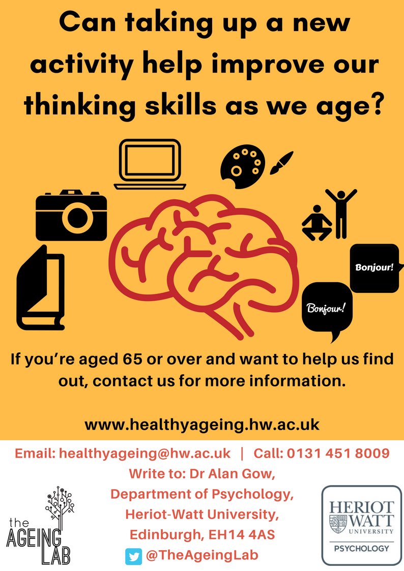 Can taking up a new activity help thinking skills as we age? Last call for volunteers to help us find out! If you’re 65 or over we’ll get you started on a new activity to explore if that might benefit brain health. Email healthyageing@hw.ac.uk or call 0131 451 8009 for details