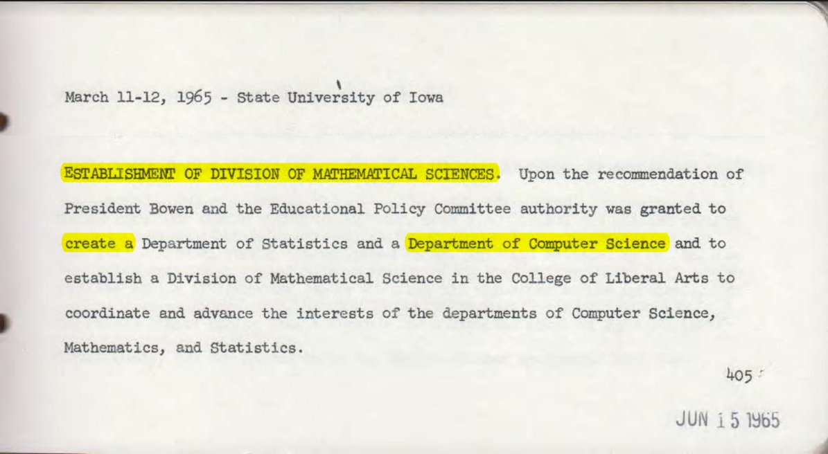 UIowaCS's tweet image. In March 1965, &quot;authority was granted [by @IowaRegents] to
create a Department of Statistics and a Department of Computer Science&quot; at @Uiowa. 54 years - and counting - of UIowa #computerscience history awaits you at cs.uiowa.edu/alumni/timeline #FlashbackFriday