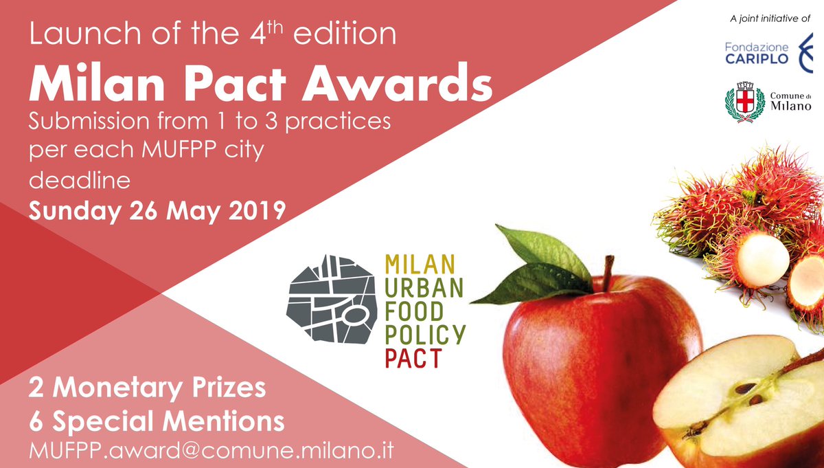 Just launched the new call of the Milan Pact Awards 2019 to promote innovation in urban food systems and stimulate exchanges among MUFPP Signatory Cities:
6 Special Mentions
2 Monetary Prizes of EUR 15.000
Deadline: Sunday 26 May 2019

 #MUFPP <a href="/FondCariplo/">Fondazione Cariplo</a>
milanurbanfoodpolicypact.org/mpa2019/