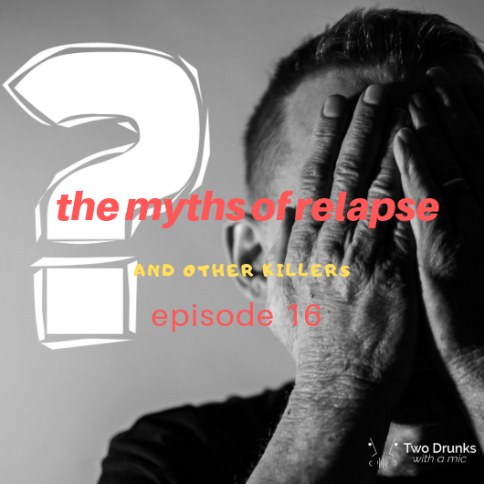 drunkmic's tweet image. the myths of relapse and other killers twodrunkswithamic.com/the-myths-of-r…