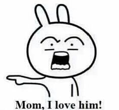 I Love Him Mom Meme