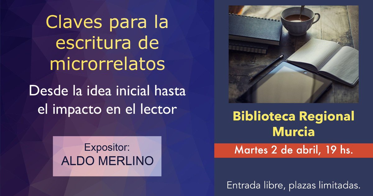 Aldo_Merlino's tweet photo. Para aquellos a quienes les interese el género del microrrelato, comparto la información de mi próximo taller en la Biblioteca Regional de #Murcia. 
Martes 2 de abril, 19 hs. Entrada libre, plazas limitadas.
Más datos en: https://t.co/oD4GFQxIQO
#FelizViernes
#FinDeSemana https://t.co/L8I7iYYzVF