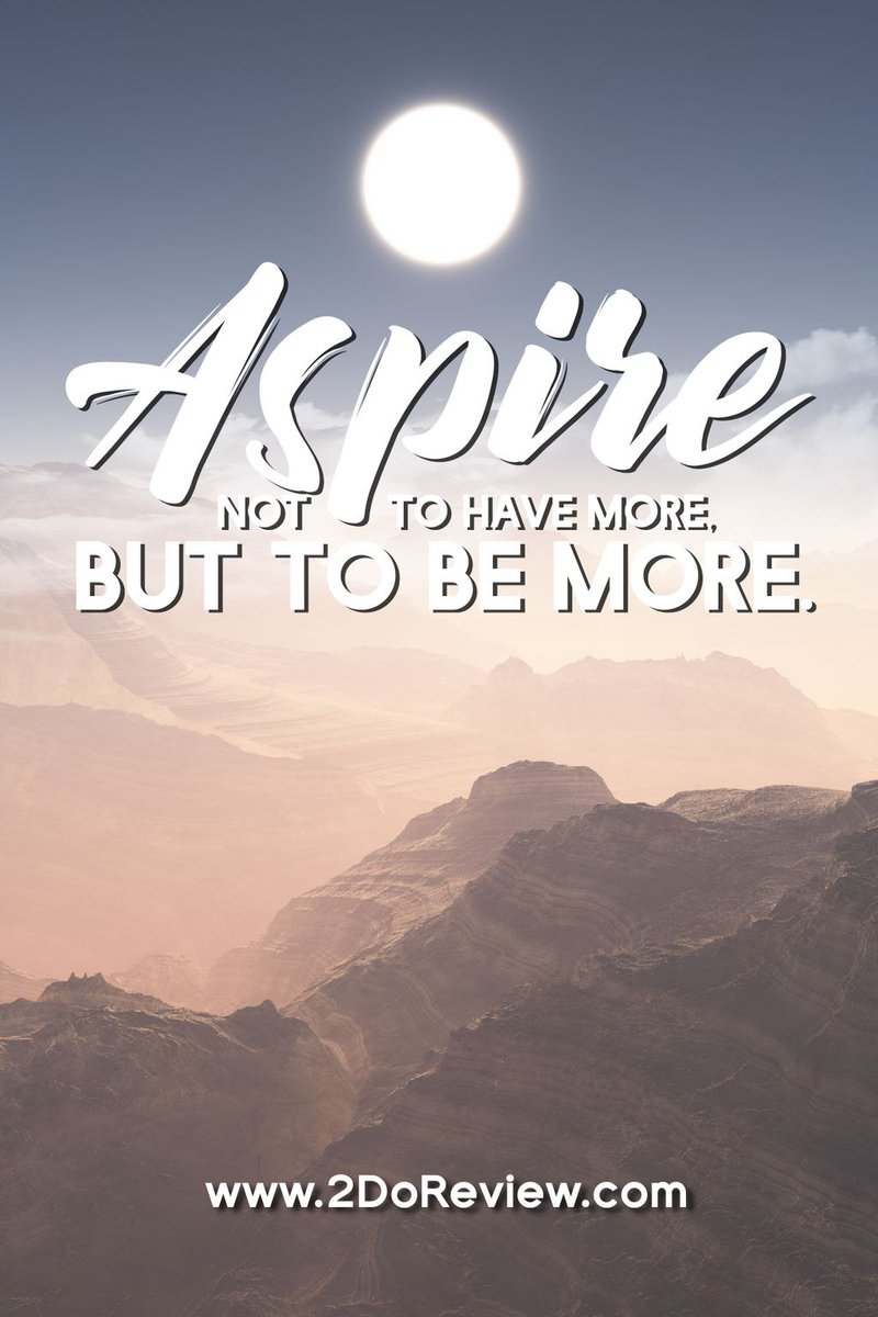 ilove2doreview's tweet photo. Aspire not to have more, But to be more.
#2DoReview #TaskManagementApplication #todolist #productivity #simplify #goals #focus #organized https://t.co/xG3KAr0cgE