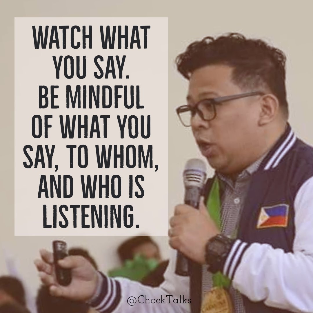 ChockTalks's tweet image. May nasabi ka na ba na pinagsisihan mo sa huli?
#WatchWhatYouSay 
Be mindful of what you say, to whom, and who is listening.
#ChockTalks
#BiggerBetterStronger