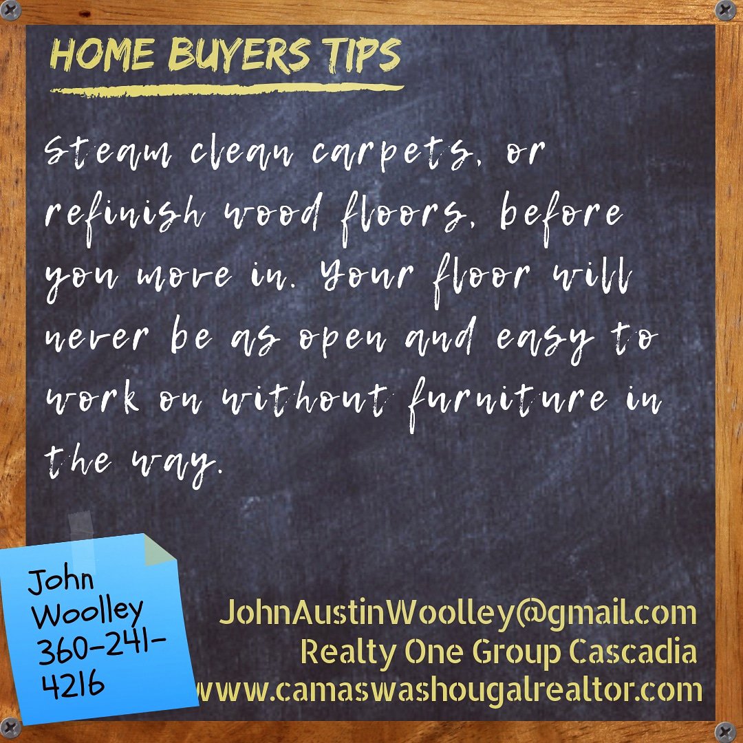 Want to have work done on the floors of your new home? Do it BEFORE you move in. It will never be easier to refinish that hardwood, or clean the carpets! #homebuyerstips 
#Camas 
#Washougal
#Realtor