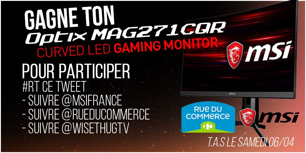 WisethugTV's tweet photo. 🏆 #Concours 🏆

Grâce à @msifrance et @rueducommerce je vous fait gagner le même écran que moi, le MSI MAG271CQR !

Pour participer :
- #RT ce tweet
- Follow @WisethugTV
- Follow @msifrance
- Follow @rueducommerce

Tirage au sort le 06/04 ! https://t.co/YvqE8SPU2i