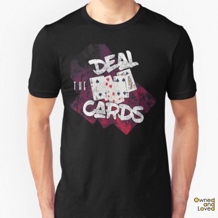 ‘Deal the cards’ is a playing cards themed design aimed at poker players and those that play other card games also. #pokerplayer #pokerplayers #pokergifts #pokerapparel #pokermerch #pokershirt #pokertshirt #playingcardsgift #ownedandloved #ownedandlovedtees