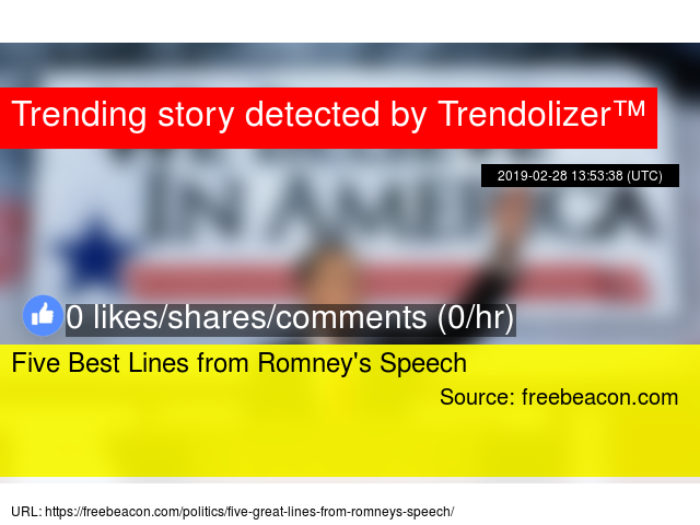 Five Best Lines from Romney's Speech mittromney.trendolizer.com/2019/03/five-b…
