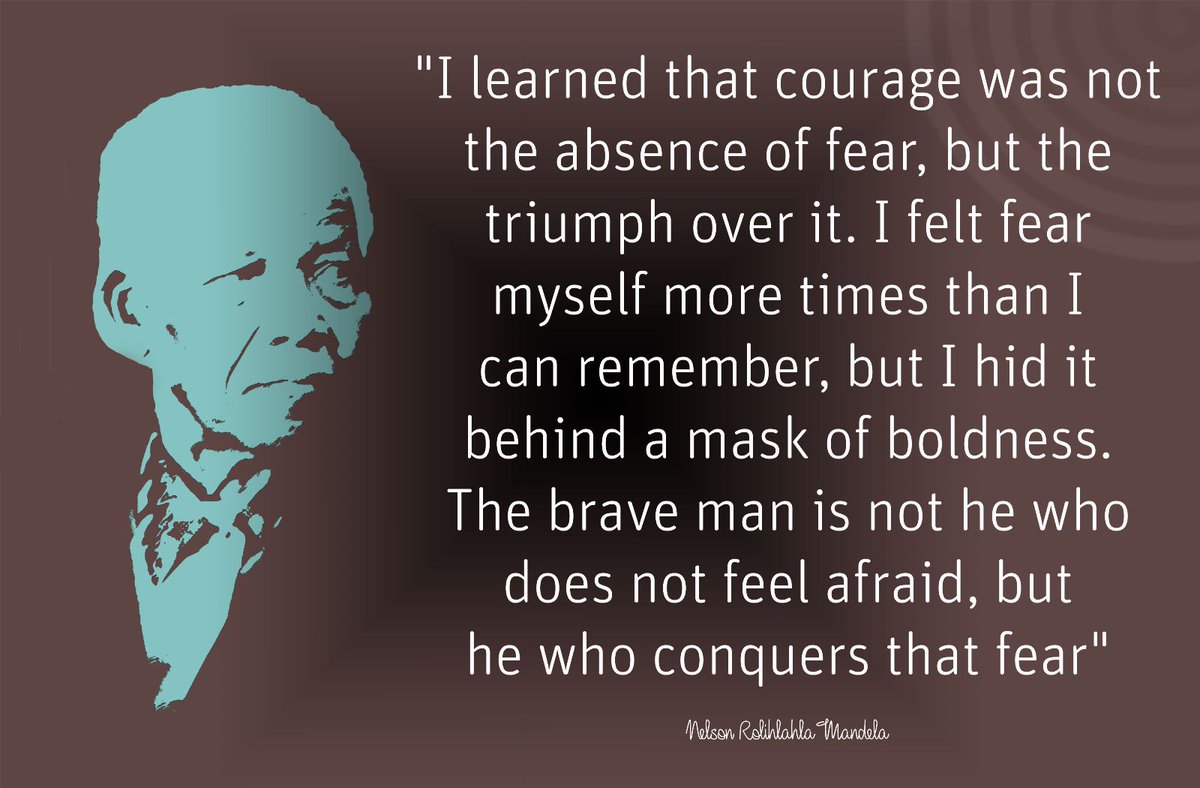 "I learned that courage was not the absence of fear, but the triumph over it. I felt fear myself more times than I can remember, but I hid it behind a mask of boldness. The brave man is not he who does not feel afraid, but he who conquers that fear." #NelsonMandela