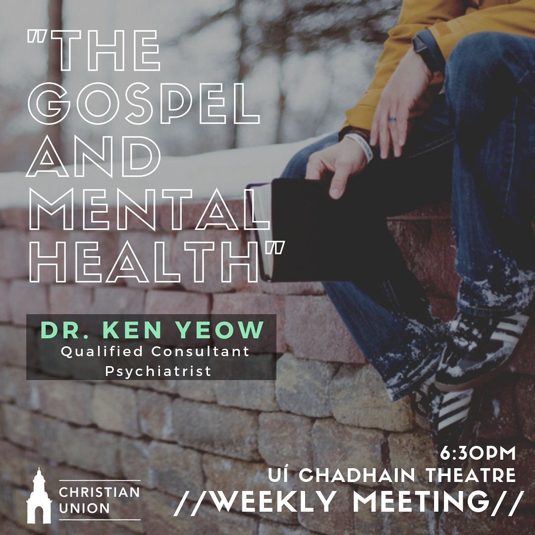 //WEEKLY MEETING//
Feeling a little stressed this term as we approach the end of the year?? This week is for you!!
.
Ken Yeow joins us to speak on "The Gospel and Mental Health" - does the Bible have anything to say about my mental health?
.
Uí Chadain Theatre @ 6:30pm