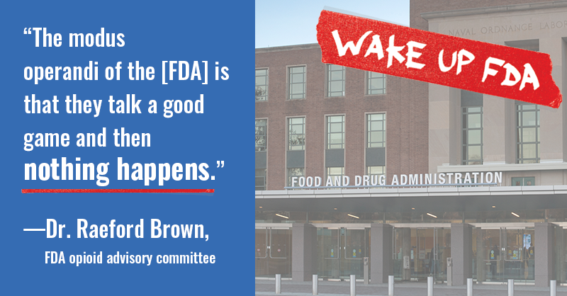 WakeUpFDA's tweet photo. It's time for the @US_FDA to WAKE UP and do its part to address the #opioidcrisis. Learn more: https://t.co/c61k0Wgnra #WakeUpFDA https://t.co/lJhc2Xayw4