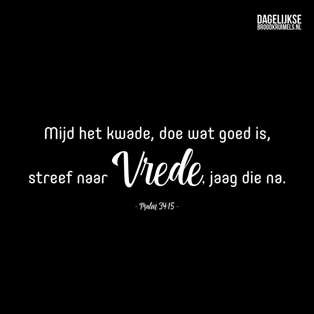 dglksbrdkrmls's tweet image. Psalm 34:15 #Goedheid #Vrede - dagelijksebroodkruimels.nl/psalm-34-15/