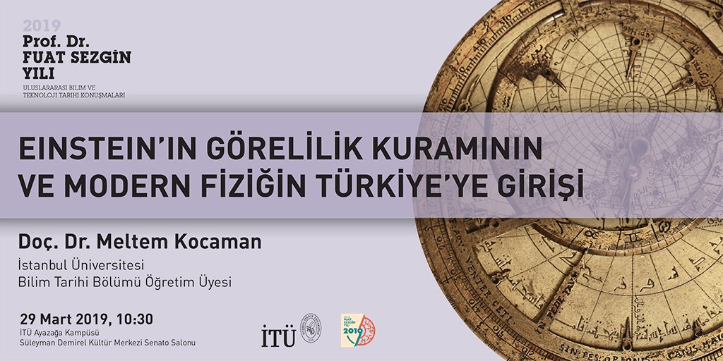 itu1773's tweet photo. 2019 Fuat Sezgin Bilim Yılı kapsamında Üniversitemizin düzenlediği “Bilim ve Teknoloji Tarihi Konuşmaları”nın ilkincisi Doç. Dr. Meltem Kocaman ile 29 Mart’ta! #ITU1773 #BeeTalks #FuatSezginYılı https://t.co/YfZYWipWlP