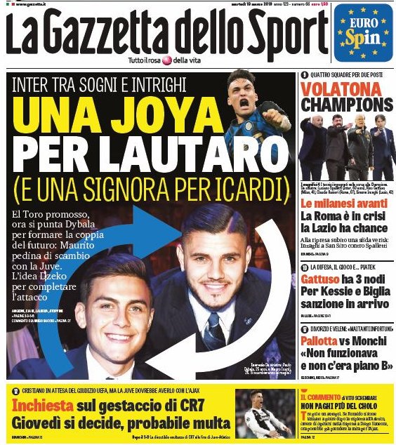 La Gazzetta dello Sport  tiene en su portada la posibilidad de un intercambio entre Dybala-Icardi