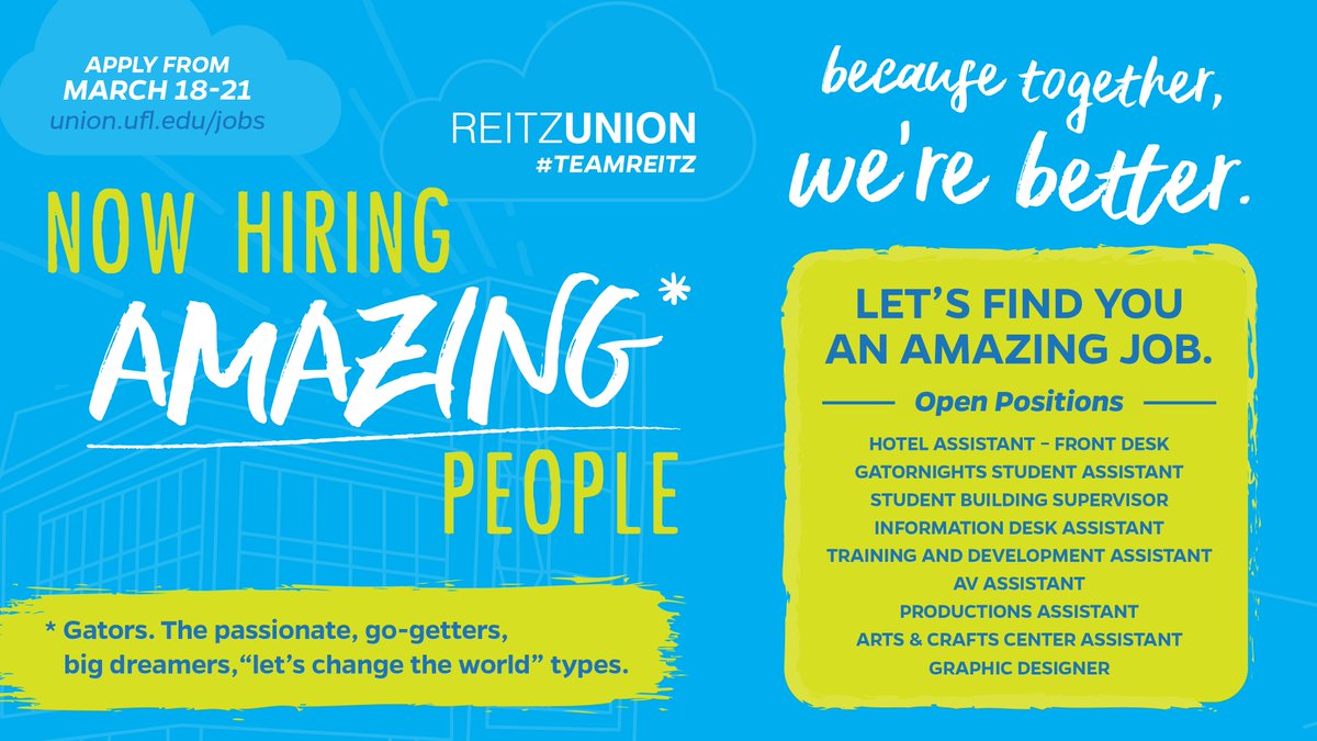 The J. Wayne Reitz Union Is Hiring during March 18-21. Visit union.ufl.edu/jobs to apply!