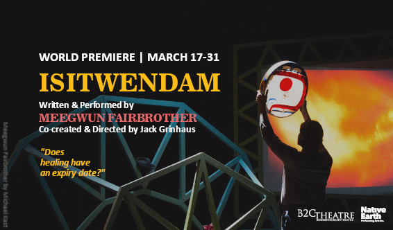 NativeEarth's tweet photo. TONIGHT's the Opening of #Isitwendam by @bmeegwun!
Don't miss this powerful, heart-wrenching, yet humorous world premiere show, running until March 31st at #AkiStudio: https://t.co/sbK1Wz4rsL @B2CTheatre https://t.co/QG04PxKuYT