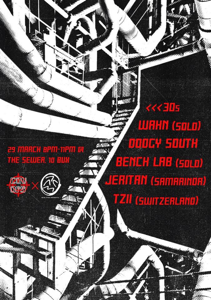 COVERT OPS x Noise Chaos Non Musica show
 
29th March, 2019 | 8 PM - 11PM
Singapore
$10
 
 Line Up:
  
 <<<30s
 WAHN (Solo)
 Dodgy South
 Bench Lab (Solo)
 Jeritan (Samarinda)
 Tzii (Switzerland)