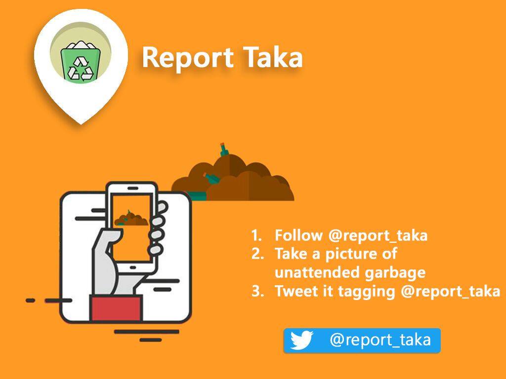 Seen unattended garbage?
1. Take a pic of it
2. Create a tweet, attach the pic
3. Tag <a href="/report_taka/">ReportTaka</a> #ReportTaka