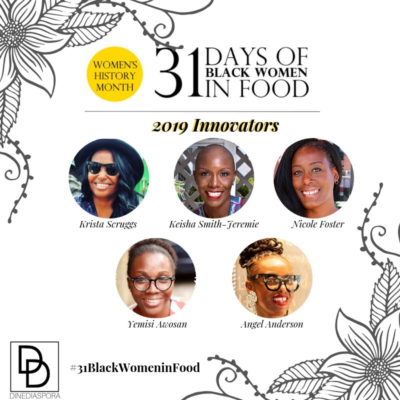 In honor of #womenshistorymonth⁠ ⁠⁠ ⁠, we celebrate #31blackwomeninfood! Our 2019 Innovators: <a href="/KristaScruggs/">Krista Scruggs</a> @tastesanaia <a href="/cajoucream/">CAJOU</a> <a href="/egunsifoods/">Egunsifoods</a> and Angel Anderson.
Full List: goo.gl/GHr7ZW  #dinediaspora #blackgirlmagic #food #foodie #womeninfood  #BlackWomenLead