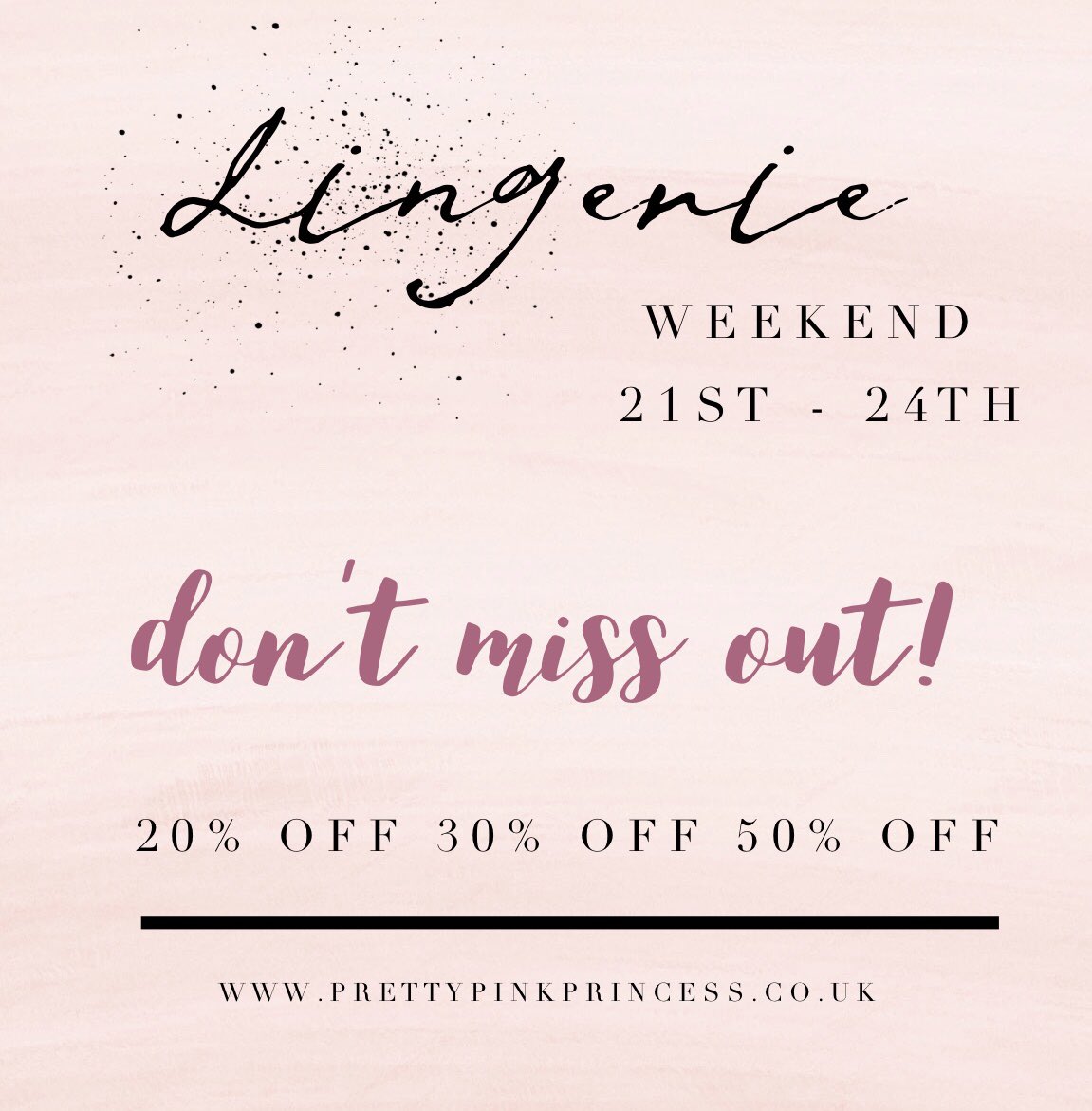 EXCLUSIVE SALE!  One weekend only! Lingerie with 20% 30% and 50% OFF! Don’t miss it! prettypinkprincess.co.uk