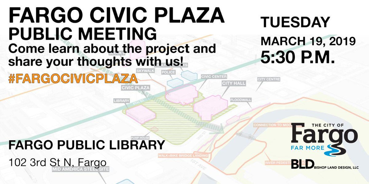 The City of Fargo will host an open house on Tuesday, March 19 at 5:30 p.m., in the Community Room of the Fargo Public Library, 102 3rd Street North, Fargo. Bishop Land Design will discuss ideas for the Fargo Civic Plaza, with a short presentation at 5:30 p.m.
