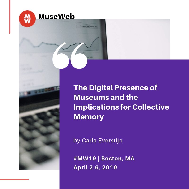 museweb's tweet photo. Up next! Carla Everstijn, of Kent State University, writes about "The Digital Presence of Museums and the Implications for Collective Memory" for #MW19. The conference is only two weeks away! #museums #curators #digitalHumanities #MW19papers USAhttps://mwconf.com/2Ti5ENJ https://t.co/WvfYMpqobD