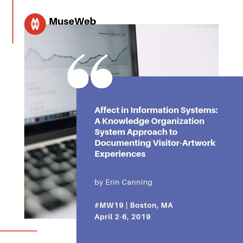 museweb's tweet photo. Erin Canning talks about "Affect in Information Systems: A Knowledge Organization System Approach to Documenting Visitor-Artwork Experiences," in this brand new #MW19 essay. Hear Erin in person at the conference in two weeks! #MW19papers #museums #museweb https://t.co/z6xxBqp1yF https://t.co/POhBPSxGme
