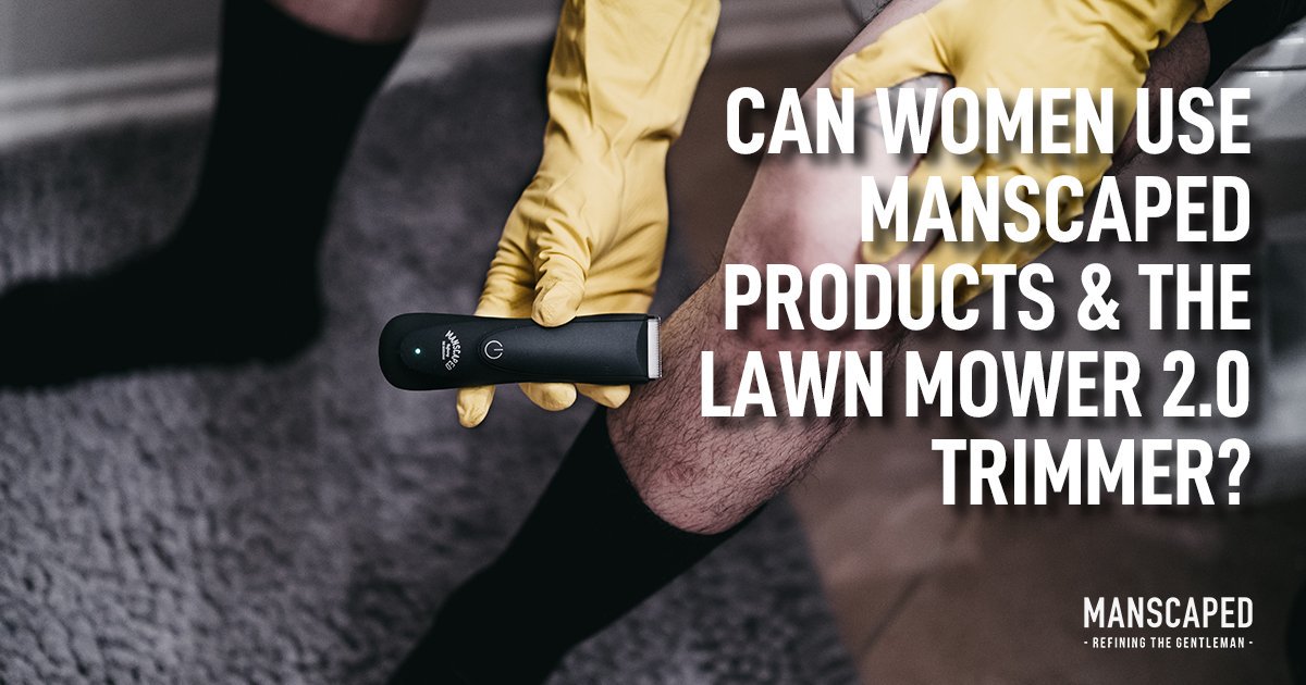MANSCAPED on Twitter "Can Women Use Manscaped Products and The 