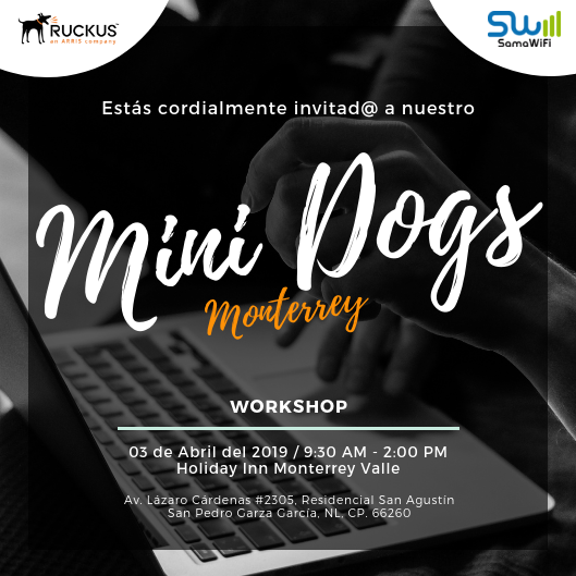 SAMAWIFI's tweet photo. #EventoSama Este 03 de Abril nos vemos en Monterrey. 
Workshop: Mini Dogs @ruckusnetworks @RuckusLatam 

Registro: https://t.co/kO9IFKGpwH https://t.co/WxXjpBHKRc