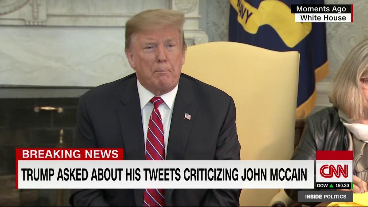President Trump on the late national war hero Senator John McCain: "I was never a fan of John McCain and I never will be."