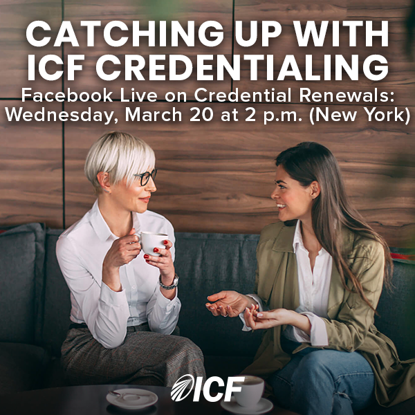 ICFHQ's tweet photo. Join us for tomorrow's #CatchingUpWithICFCredentialing #FacebookLive about #ICFCredential renewals. We'll be live at 2 p.m. (New York) on March 20 https://t.co/2arWRXMjId https://t.co/sCkp3Px8D5