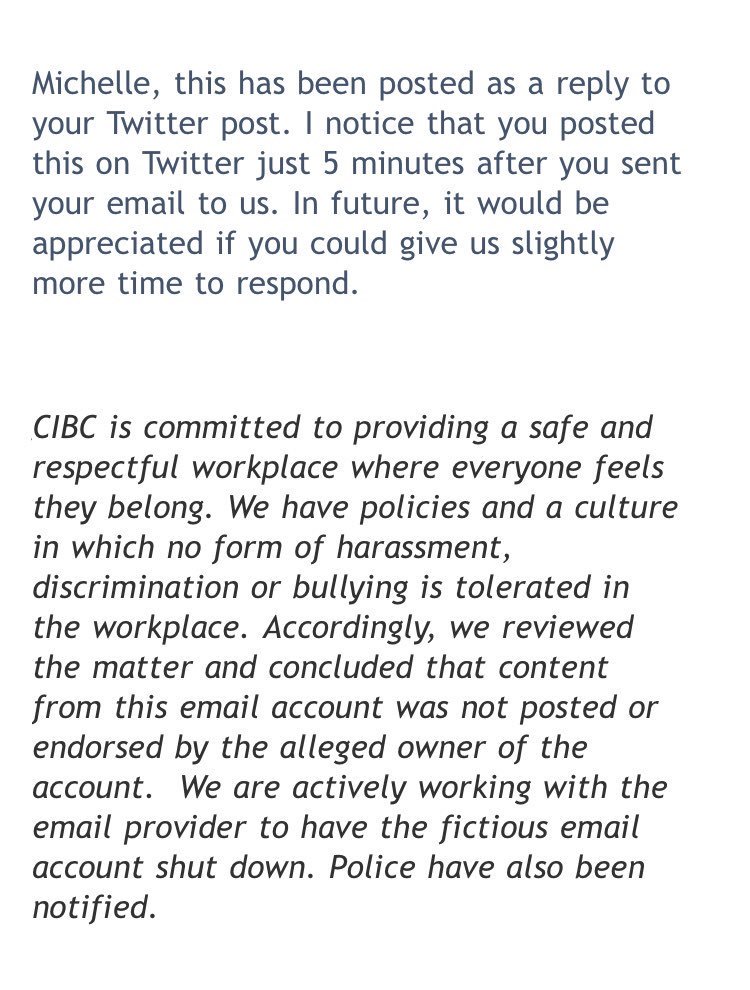 Email from CIBC to Michelle, saying that they reviewed the situation and determined that the "alleged owner of the account" had no knowledge of the message. "We are actively working with the email provider to have the fictious email account shut down. Police have also been notified."